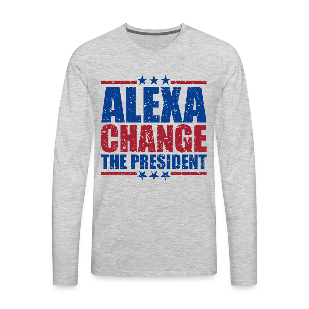 Alexa Change the President Men's Premium Long Sleeve Shirt - heather gray