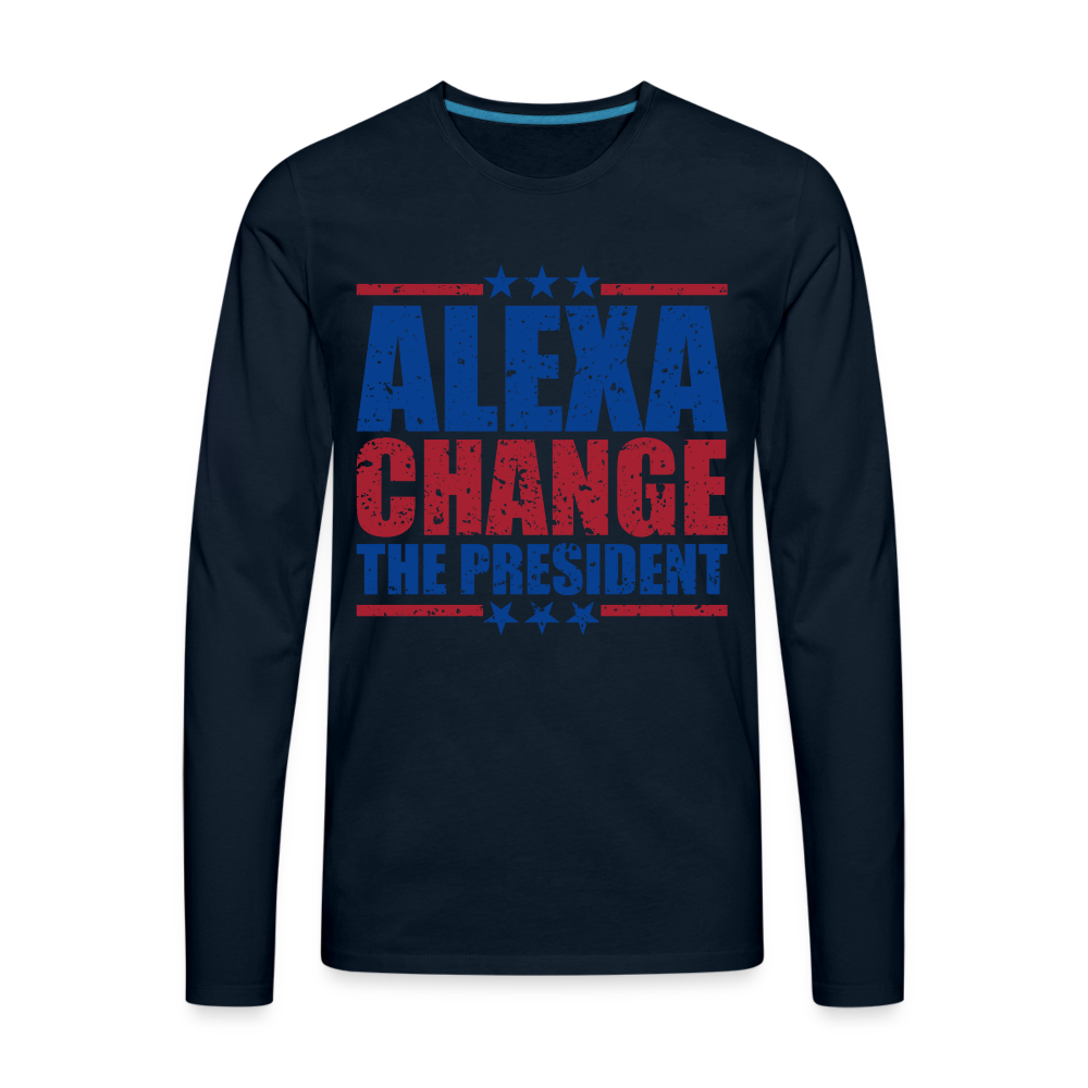Alexa Change the President Men's Premium Long Sleeve Shirt - deep navy