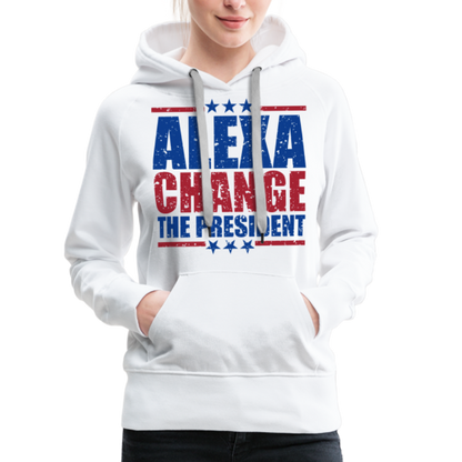 Alexa Change the President Men's Women’s Premium Hoodie - white