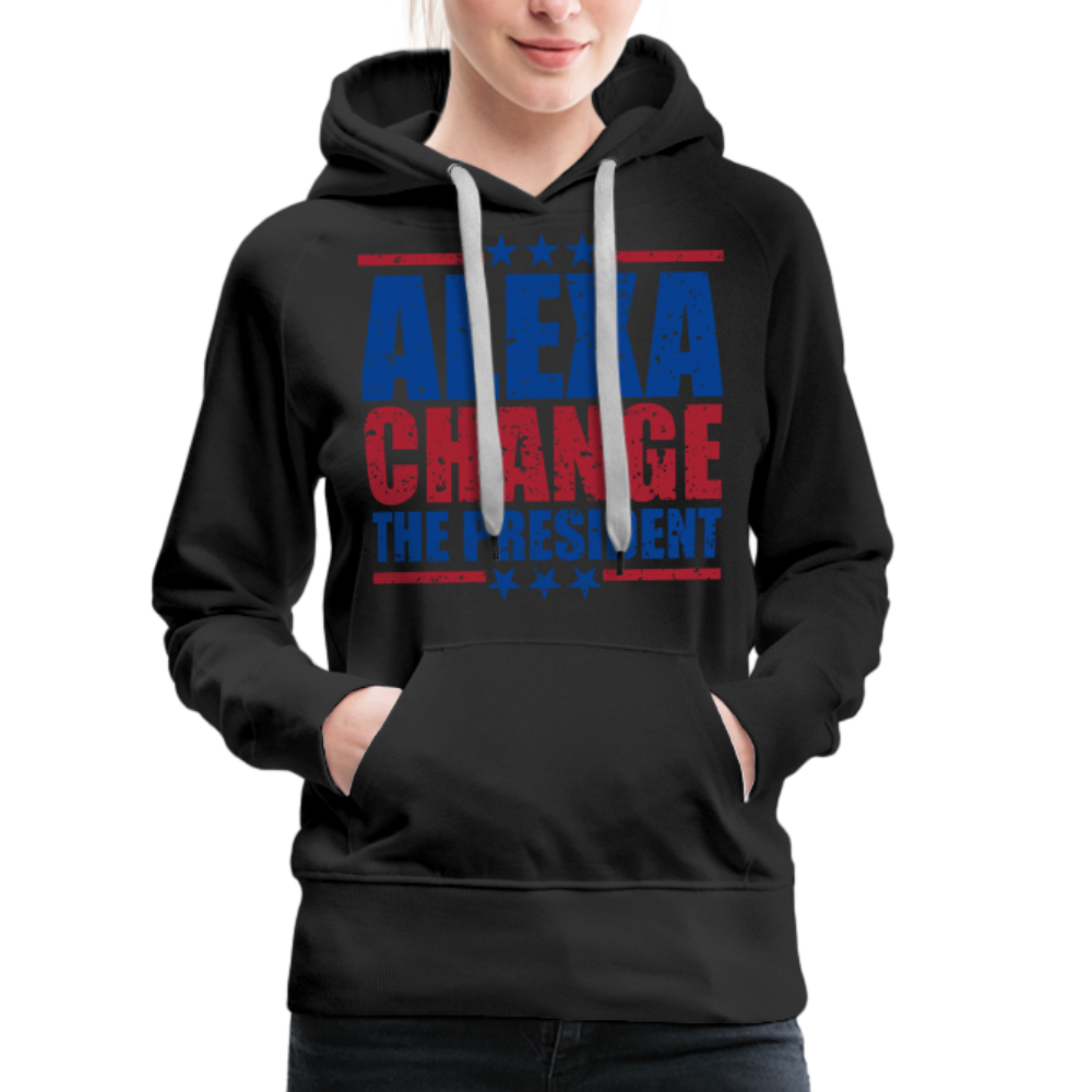 Alexa Change the President Men's Women’s Premium Hoodie - black