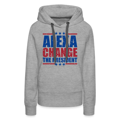 Alexa Change the President Men's Women’s Premium Hoodie - heather grey