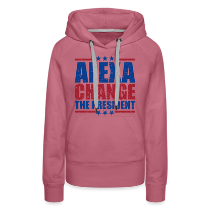 Alexa Change the President Men's Women’s Premium Hoodie - mauve