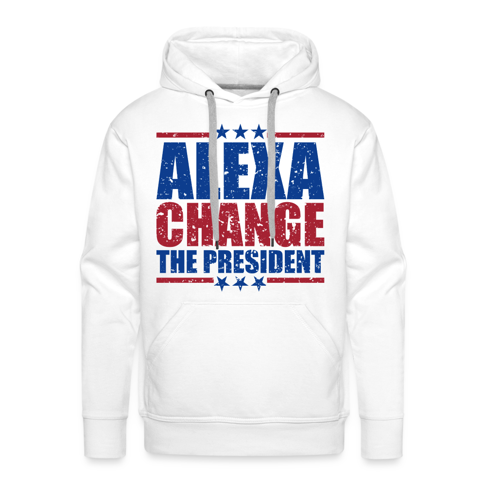 Alexa Change the President Men's Men’s Premium Hoodie - white