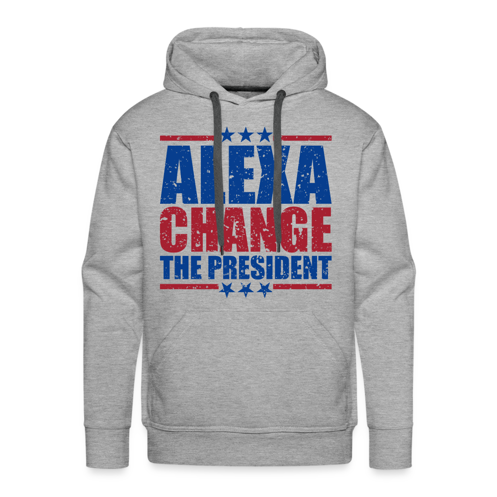 Alexa Change the President Men's Men’s Premium Hoodie - heather grey