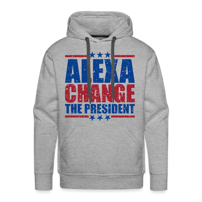 Alexa Change the President Men's Men’s Premium Hoodie - heather grey