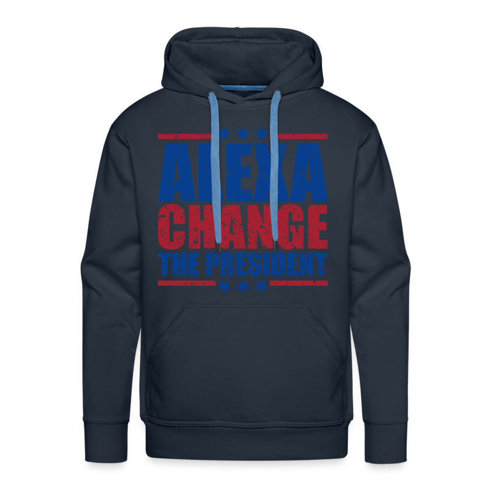 Alexa Change the President Men's Men’s Premium Hoodie - navy