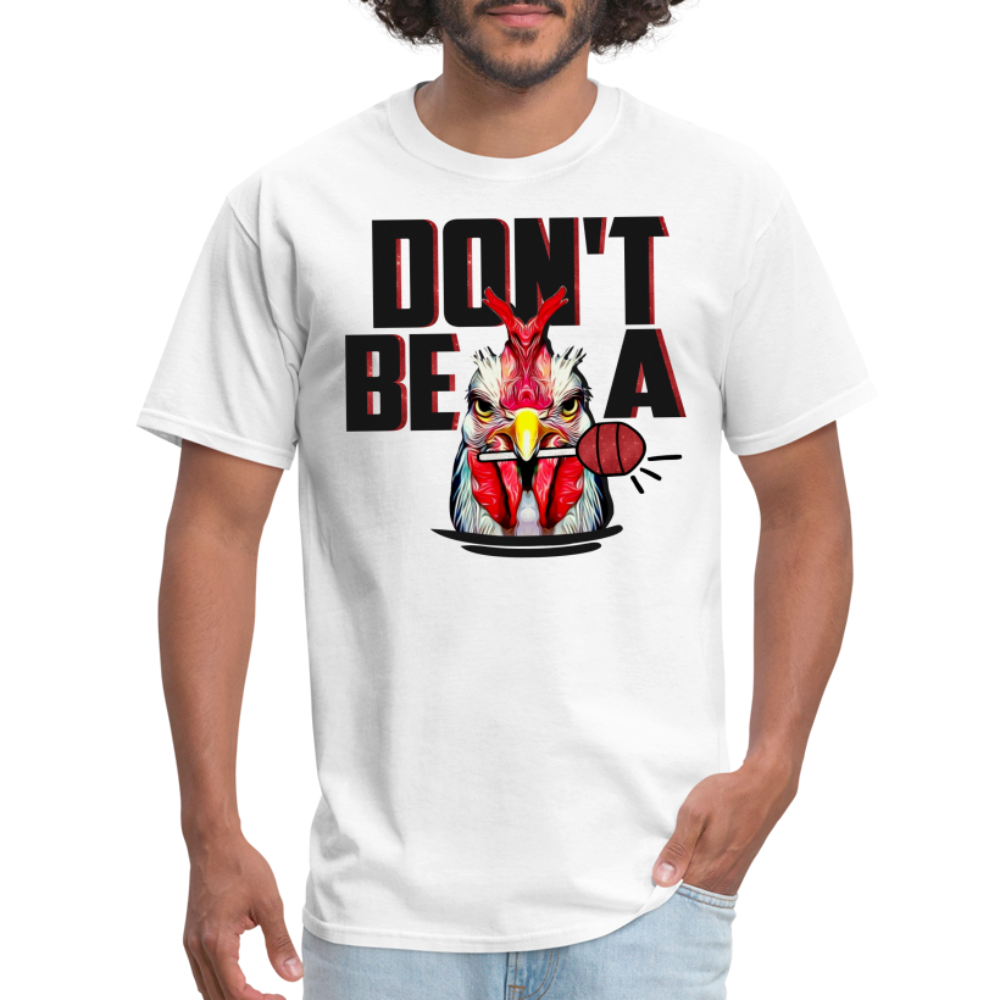 Don't Be A Cock Sucker T-Shirt (Rooster Lollipop) - white