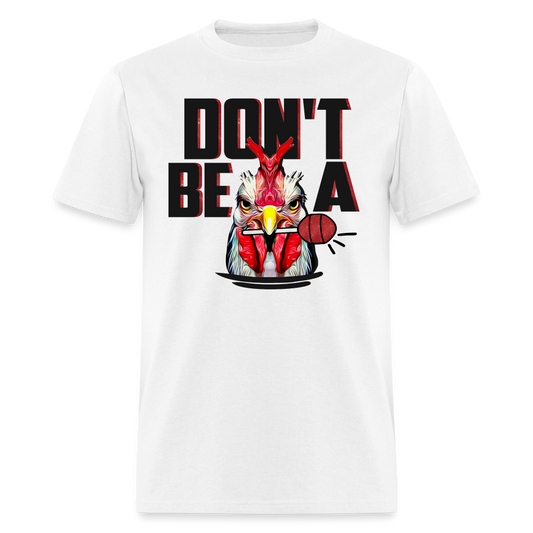 Don't Be A Cock Sucker T-Shirt (Rooster Lollipop) - white