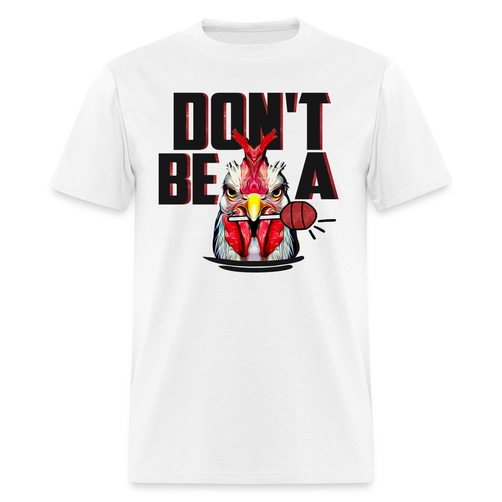 Don't Be A Cock Sucker T-Shirt (Rooster Lollipop) - white
