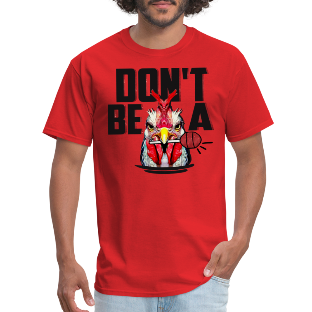 Don't Be A Cock Sucker T-Shirt (Rooster Lollipop) - red