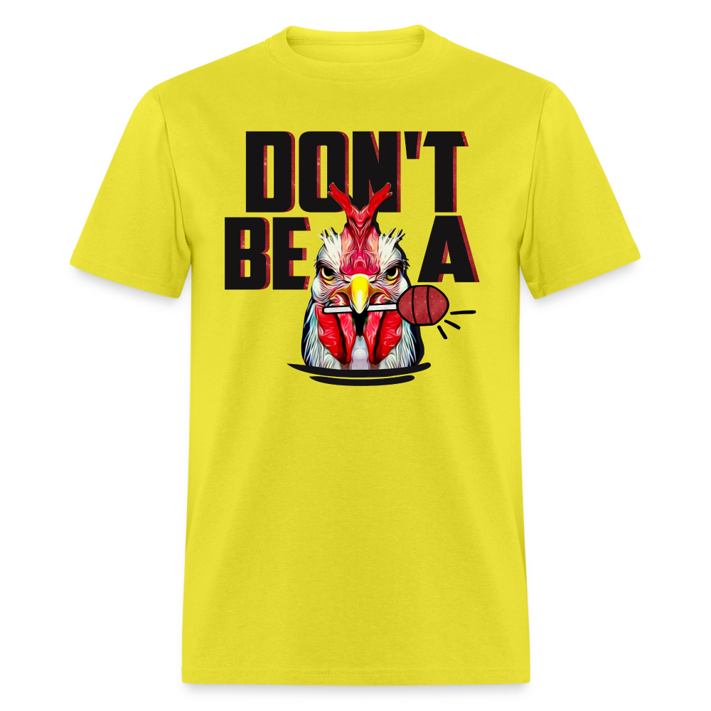 Don't Be A Cock Sucker T-Shirt (Rooster Lollipop) - yellow
