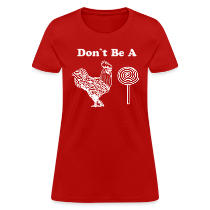Don't Be A Cock Sucker Women's T-Shirt (Rooster / Lollipop) - red