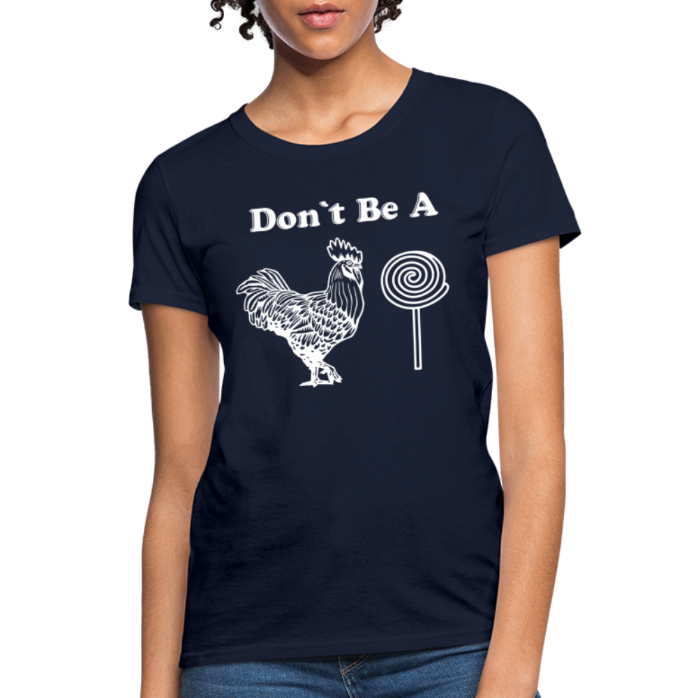 Don't Be A Cock Sucker Women's T-Shirt (Rooster / Lollipop) - navy