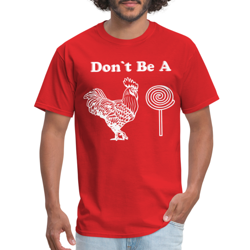 Don't Be A Cock Sucker T-Shirt (Rooster / Lollipop) - red