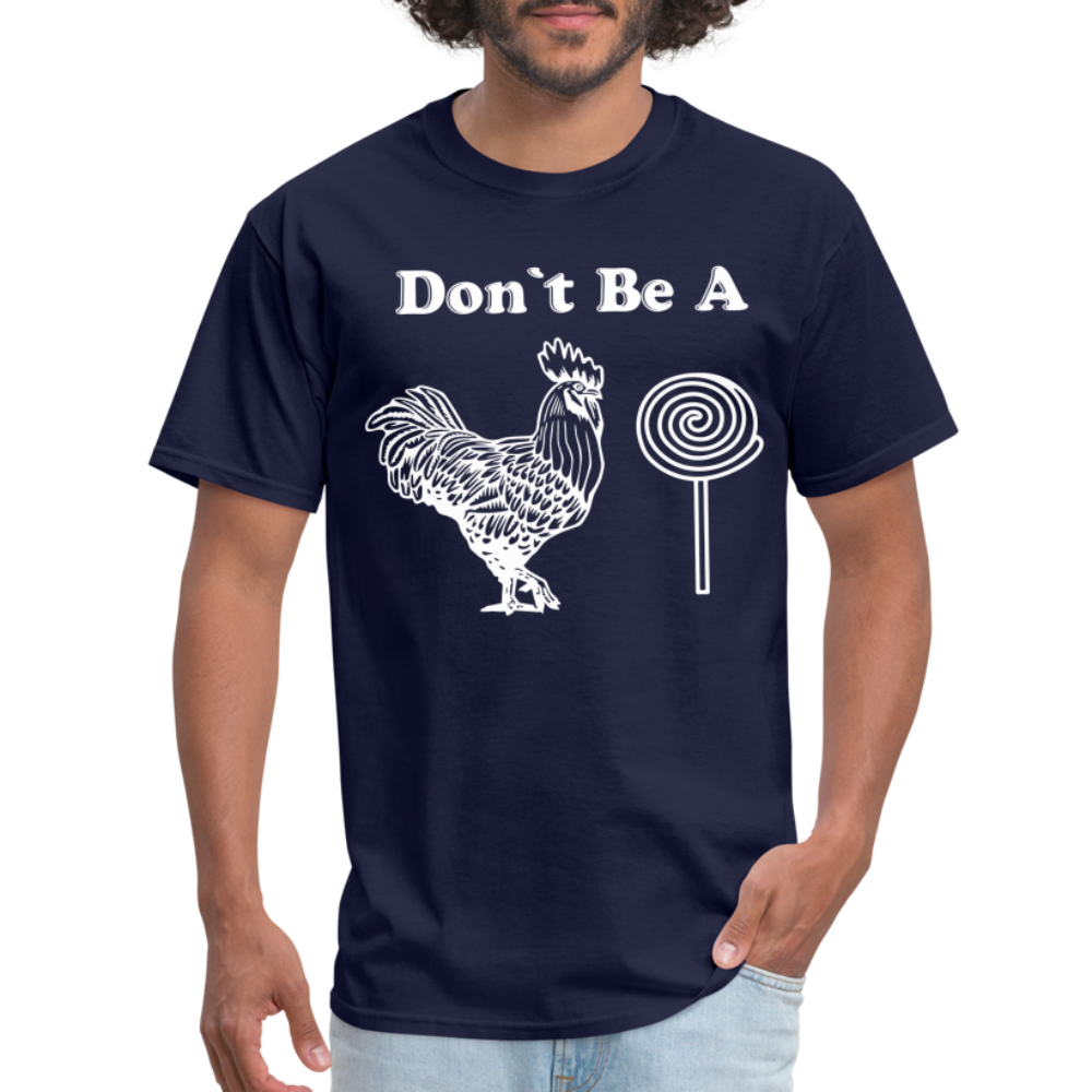 Don't Be A Cock Sucker T-Shirt (Rooster / Lollipop) - navy