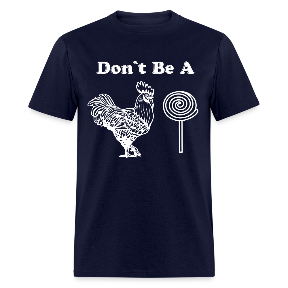 Don't Be A Cock Sucker T-Shirt (Rooster / Lollipop) - navy