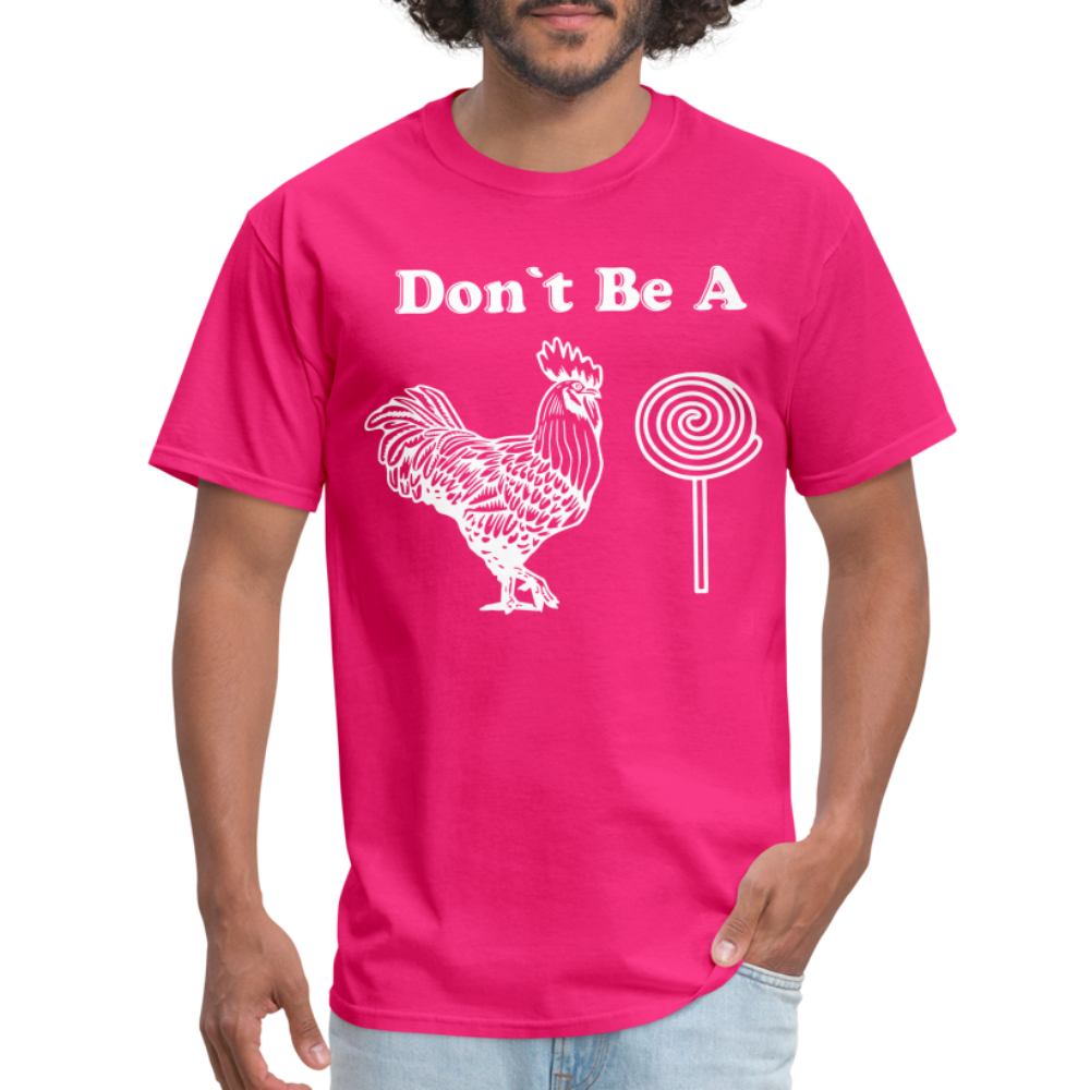 Don't Be A Cock Sucker T-Shirt (Rooster / Lollipop) - fuchsia