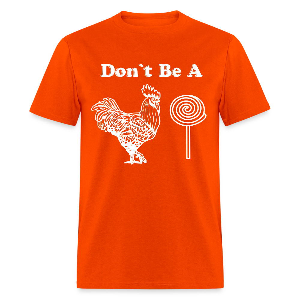 Don't Be A Cock Sucker T-Shirt (Rooster / Lollipop) - orange