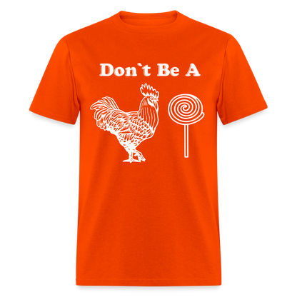 Don't Be A Cock Sucker T-Shirt (Rooster / Lollipop) - orange