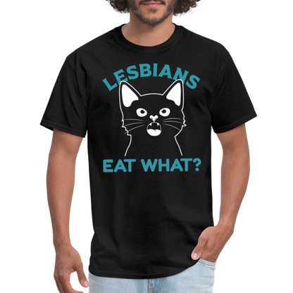 Lesbian Eat What ? T-Shirt (PussyCat) - black