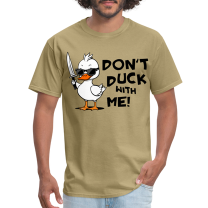 Don't Duck With Me T-Shirt - khaki