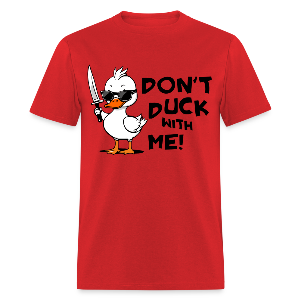 Don't Duck With Me T-Shirt - red