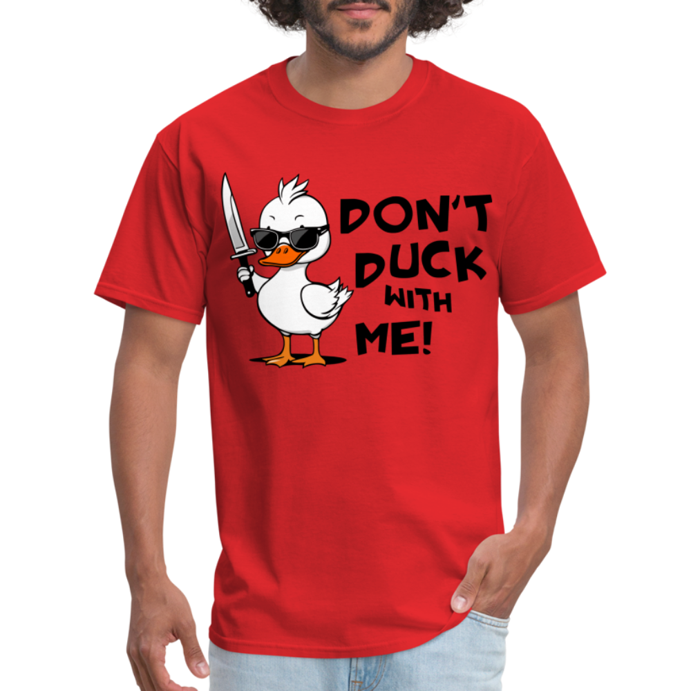 Don't Duck With Me T-Shirt - red