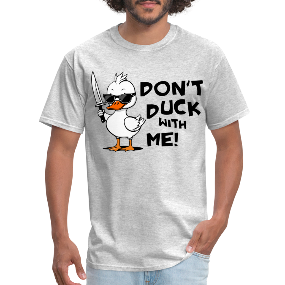 Don't Duck With Me T-Shirt - heather gray
