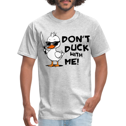 Don't Duck With Me T-Shirt - heather gray