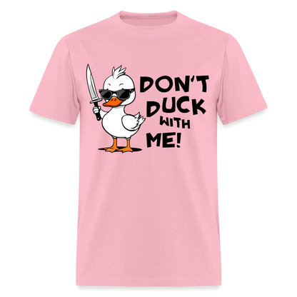 Don't Duck With Me T-Shirt - pink