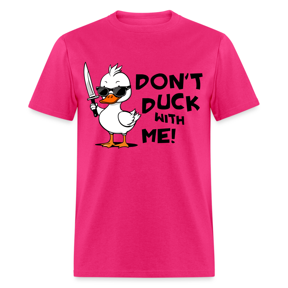 Don't Duck With Me T-Shirt - fuchsia