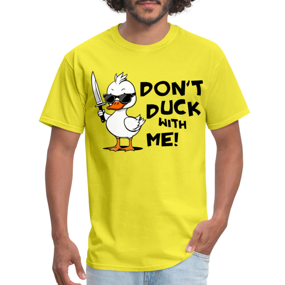 Don't Duck With Me T-Shirt - yellow