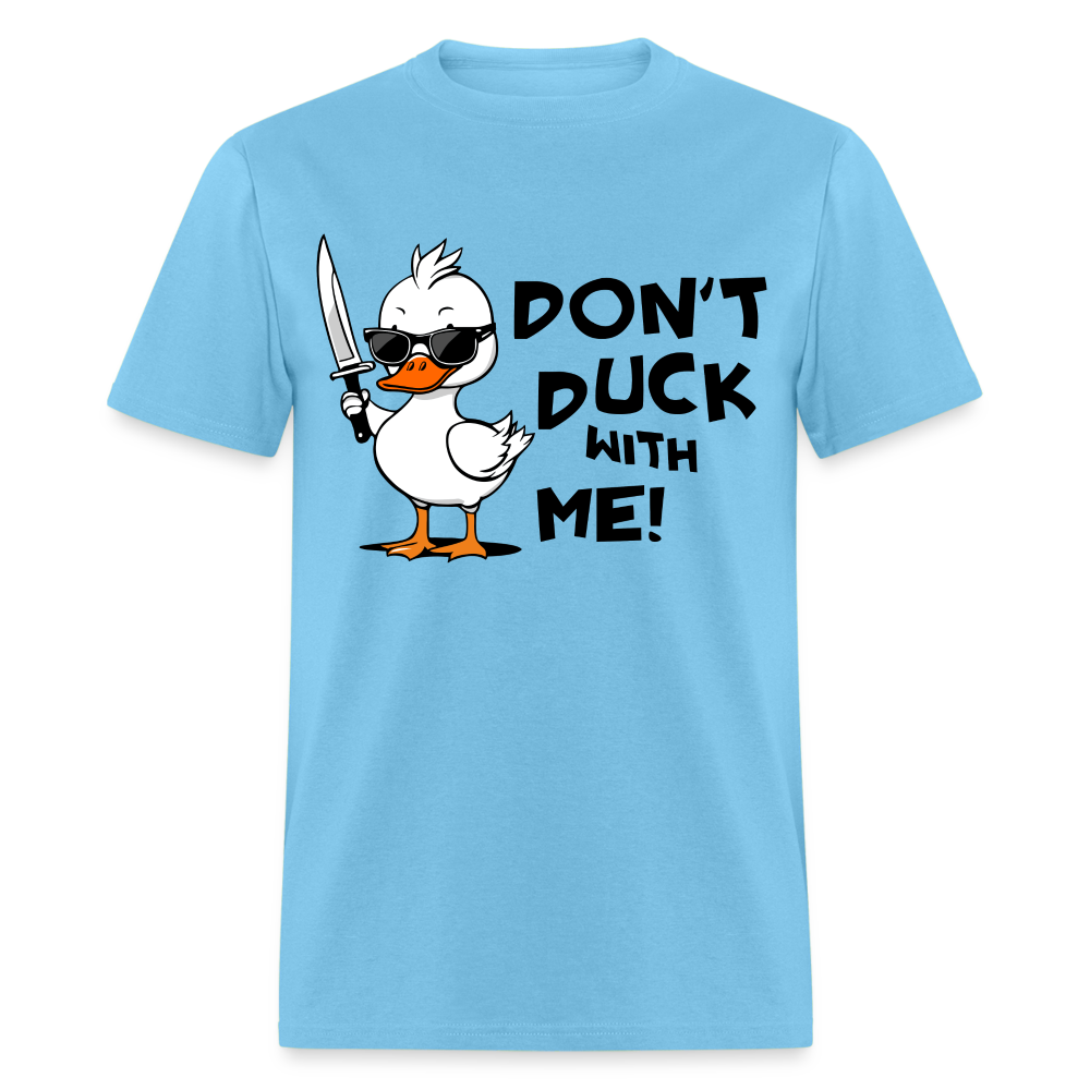 Don't Duck With Me T-Shirt - aquatic blue