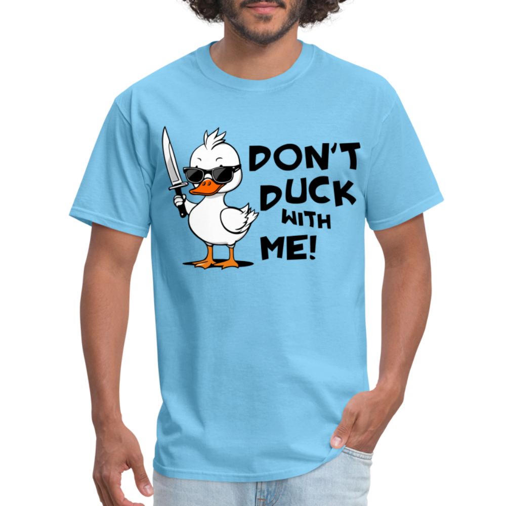 Don't Duck With Me T-Shirt - aquatic blue