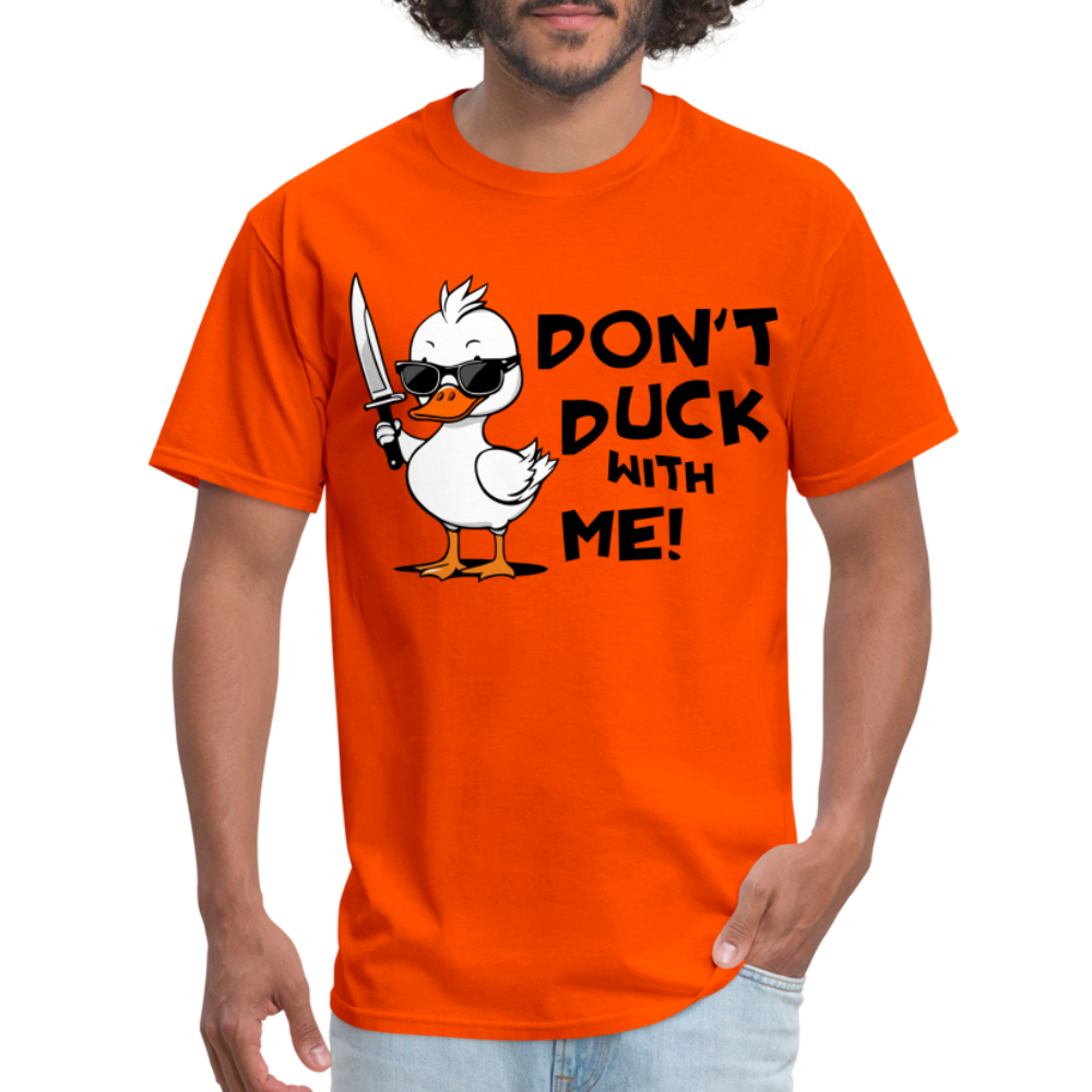 Don't Duck With Me T-Shirt - orange