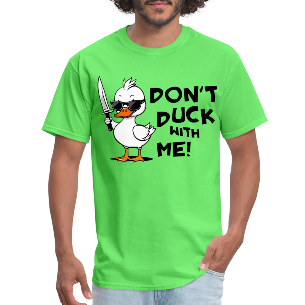 Don't Duck With Me T-Shirt - kiwi