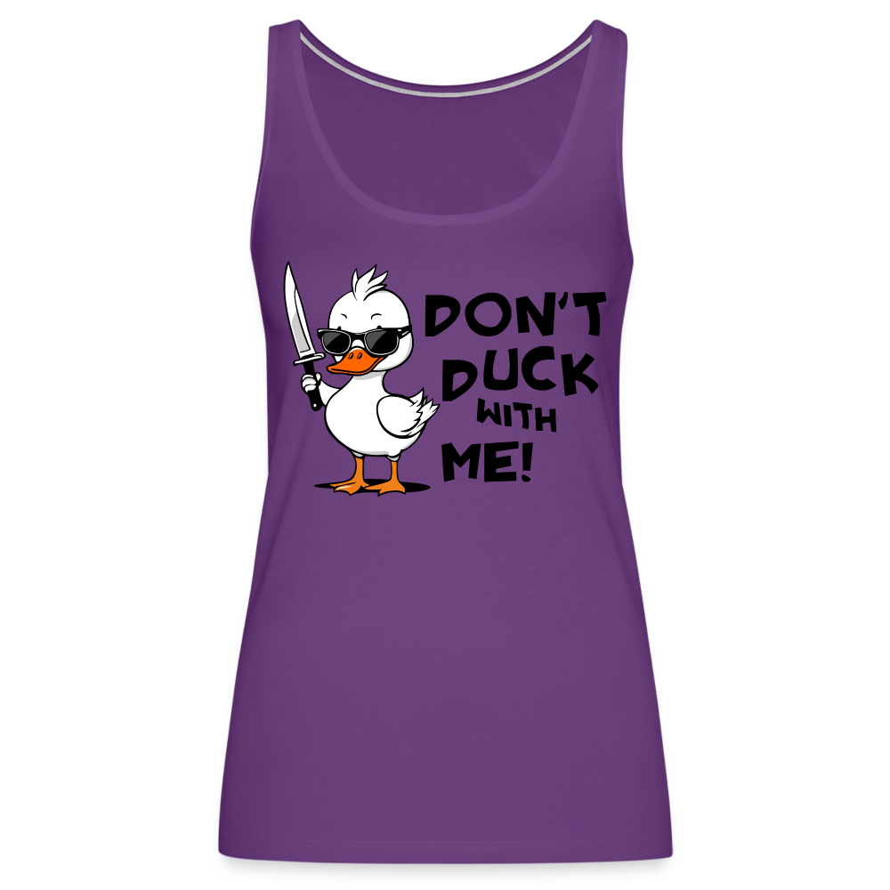 Don't Duck With Me Women’s Premium Tank Top - purple