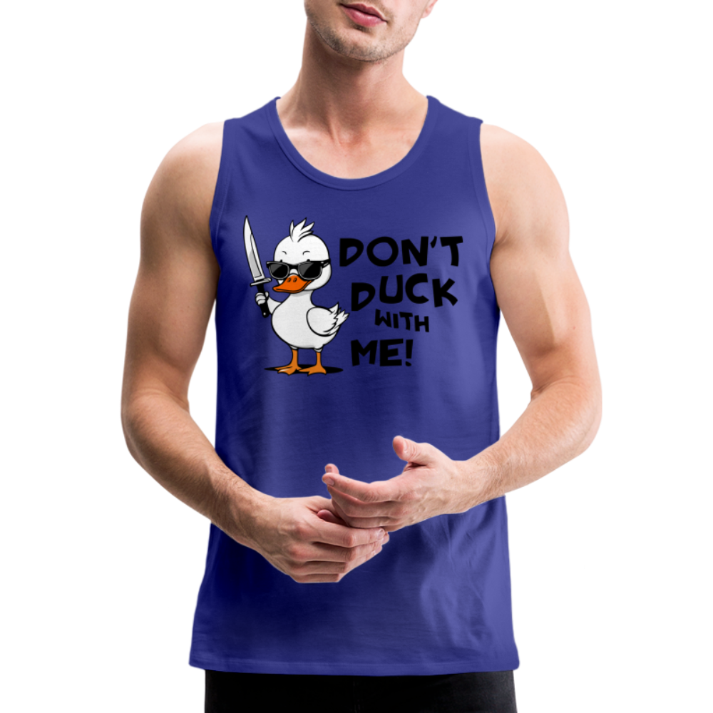 Don't Duck With Me Women’s Premium Tank Top - royal blue