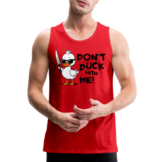 Don't Duck With Me Women’s Premium Tank Top - red