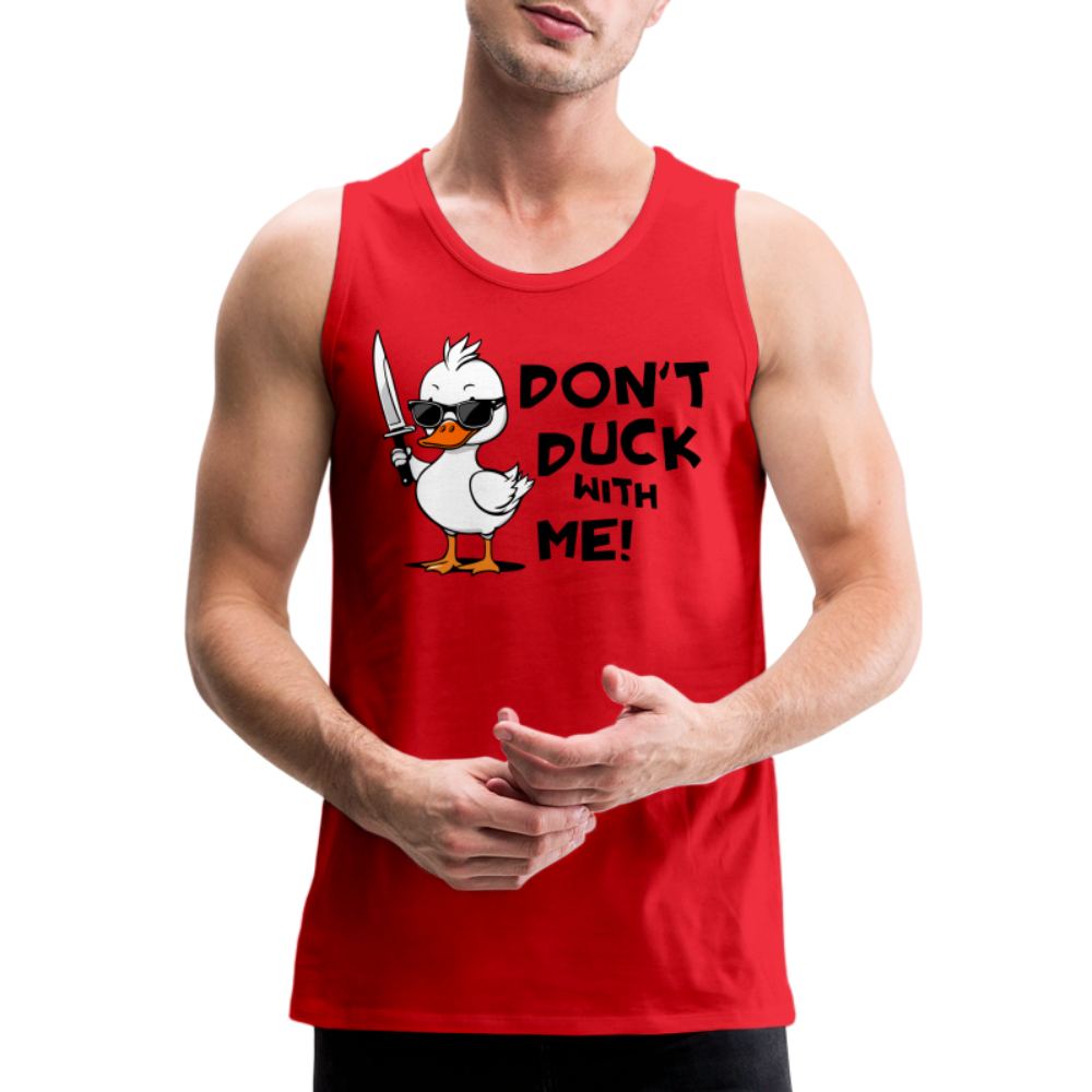 Don't Duck With Me Women’s Premium Tank Top - red