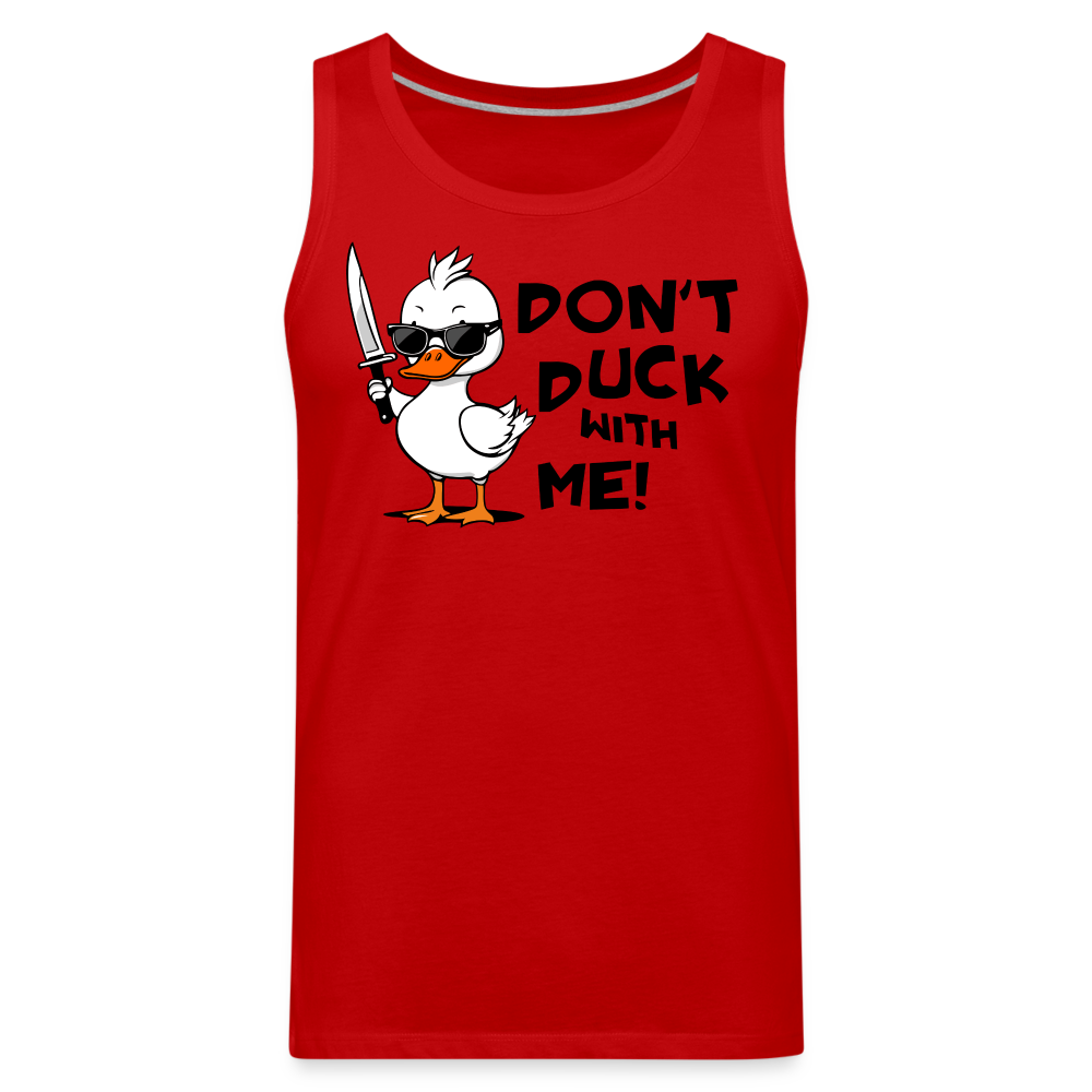 Don't Duck With Me Women’s Premium Tank Top - red