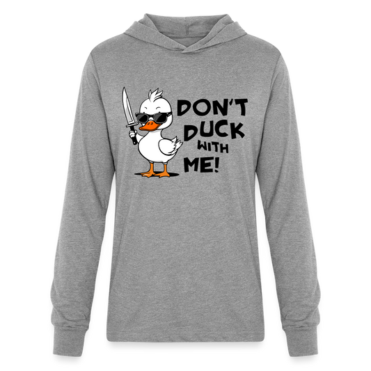 Don't Duck With Me Long Sleeve Hoodie Shirt - heather grey