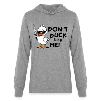 Don't Duck With Me Long Sleeve Hoodie Shirt - heather grey