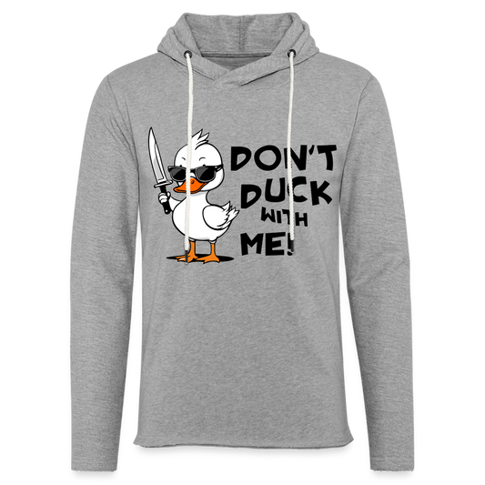 Don't Duck With Me Lightweight Terry Hoodie - heather gray