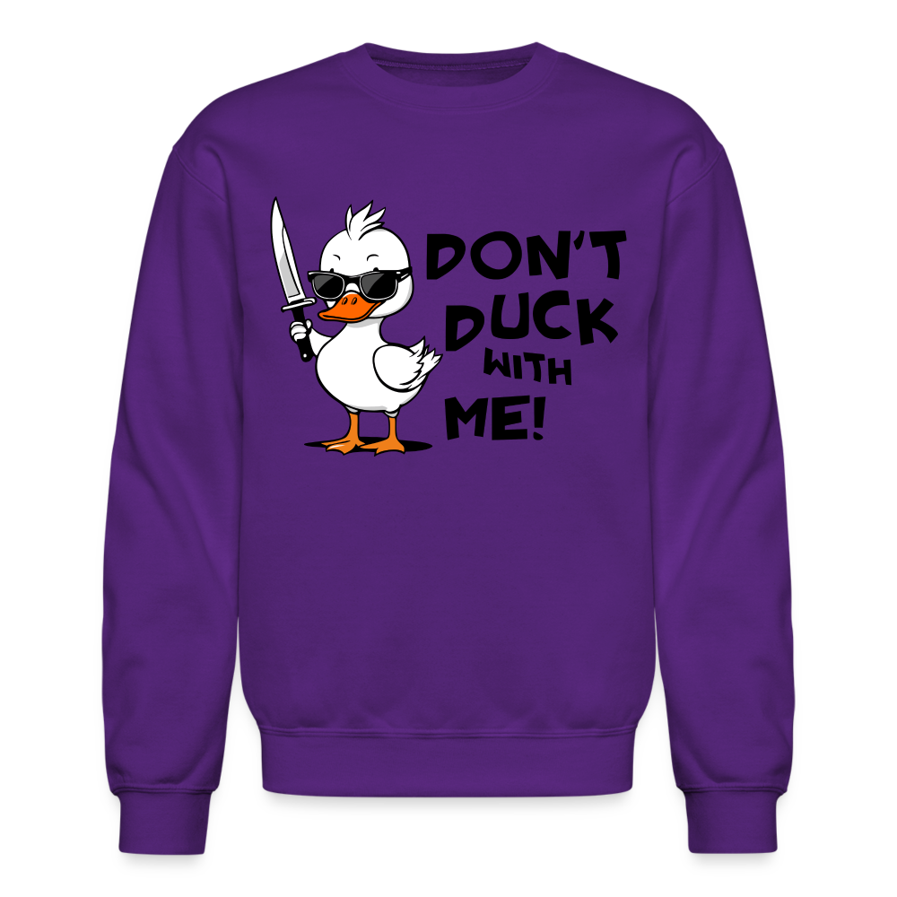 Don't Duck With Me Sweatshirt Color: purple