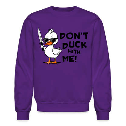 Don't Duck With Me Sweatshirt - purple