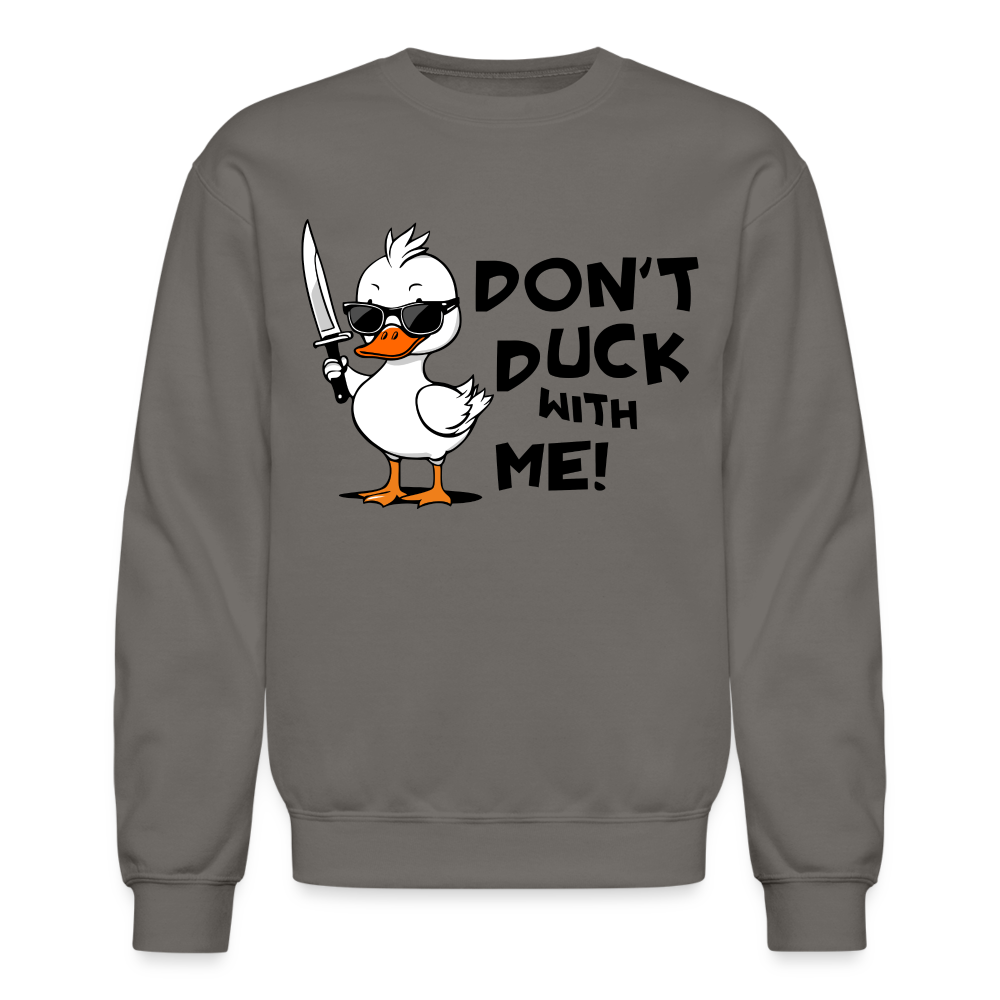 Don't Duck With Me Sweatshirt - asphalt gray