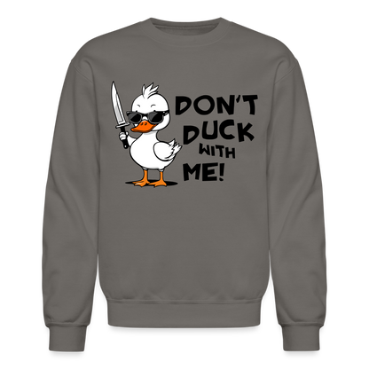 Don't Duck With Me Sweatshirt - asphalt gray