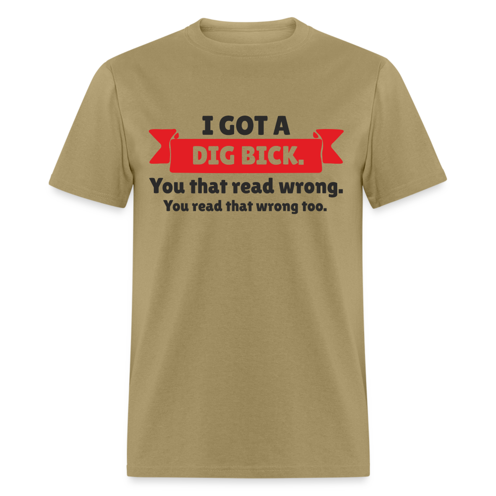 I Got A Dig Back T-Shirt - khaki