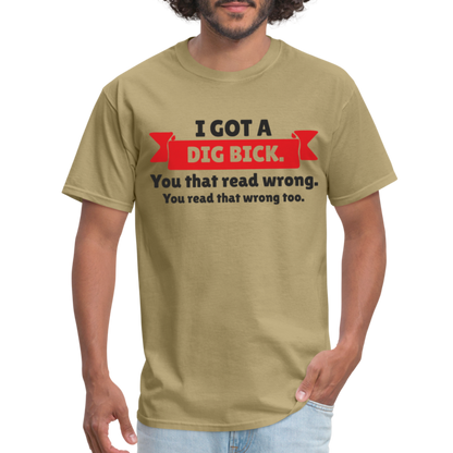 I Got A Dig Back T-Shirt - khaki